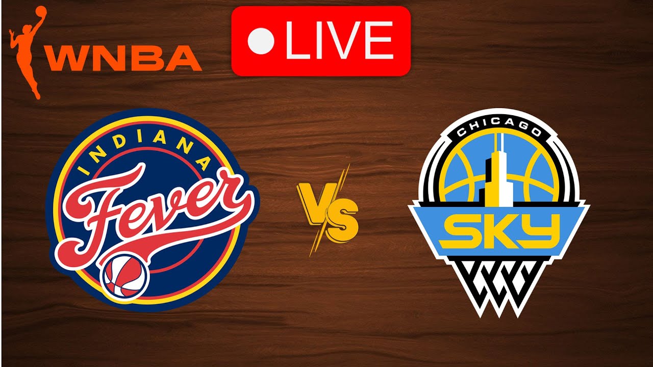 🔴 Live Indiana Fever vs Chicago Sky WNBA Live Play by Play Scoreboard