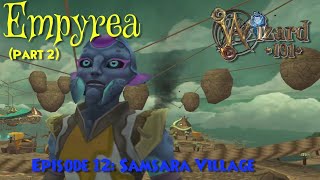 Wizard101 | Empyrea (Part 2) | Ep 12: Samsara Village