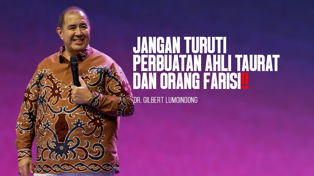 KHOTBAH Dr. GILBERT LUMOINDONG - JANGAN TURUTI PERBUATAN AHLI TAURAT & ORANG FARISI‼️