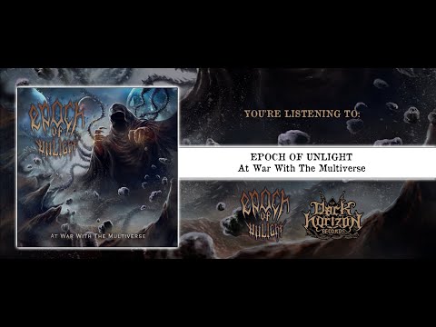 EPOCH OF UNLIGHT "At War With The Multiverse" (Full Album)