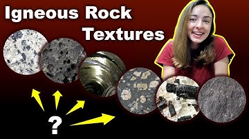 Igneous Rock Textures & Classification Based On Grain Size & Shape- Igneous Petrology #2 | GEO GIRL