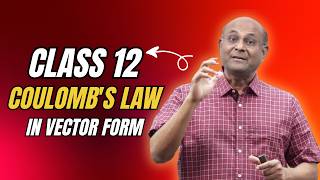 Coulomb's law in vector form | class 12 electric charges and fields | JEE Mains | NEET | CBSE
