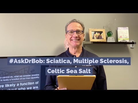 #askdrbob:-sciatica,-multiple-sclerosis,-celtic-sea-salt
