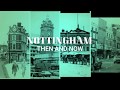 Nottingham Then and Now