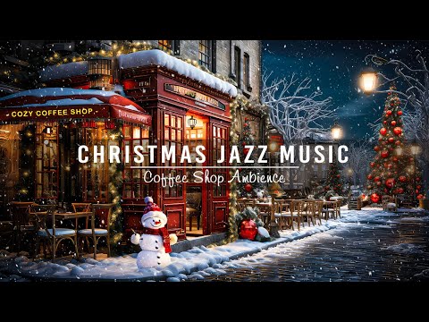 Relaxing Instrumental Christmas Jazz Music 🎄 Snow Falling Ambience at Cozy Christmas Coffee Shop