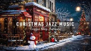 Relaxing Instrumental Christmas Jazz Music ? Snow Falling Ambience at Cozy Christmas Coffee Shop