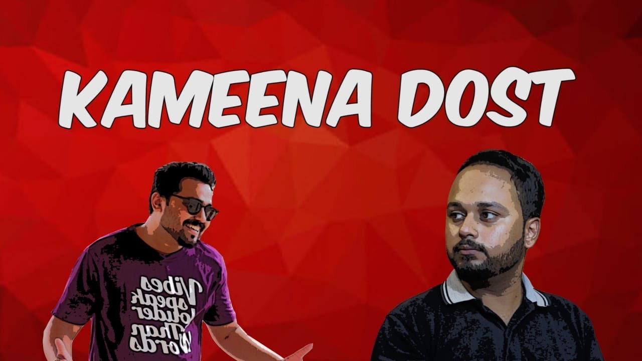 Kameena Dost | Comedy Skit | The Idiotz