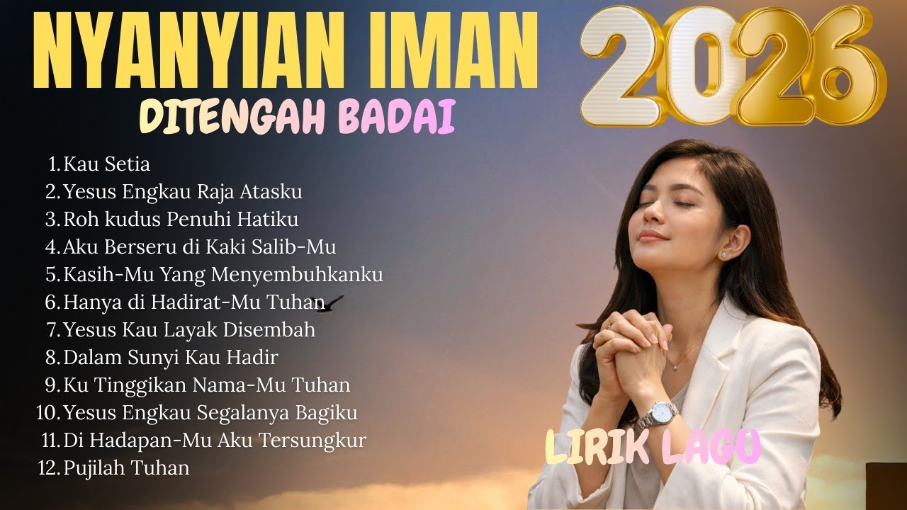 Kumpulan Lagu Rohani Penyejuk Hati || Selamat Pagi Bapa - Kau Setia