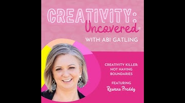 Creativity Killer: Not Having Boundaries