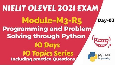 Module Code- M3-R5|10 Days-10 Topics Series for Python|Important Questions|NIELIT OLEVEL 2021|Day-02