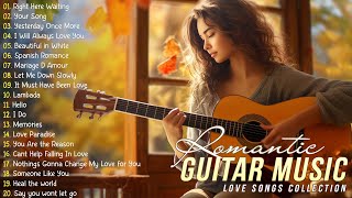 200 Most Beautiful Romantic Guitar Music ~ The Best Relaxing Love Songs - Music For Love Hearts