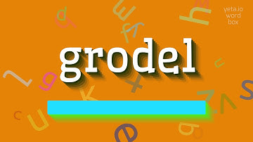 How to say "grodel"! (High Quality Voices)