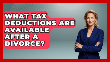 What Tax Deductions Are Available After A Divorce? - Get Divorce Answers