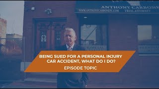 I Am Being Sued for a Personal Injury Car Accident, What Do I Do?