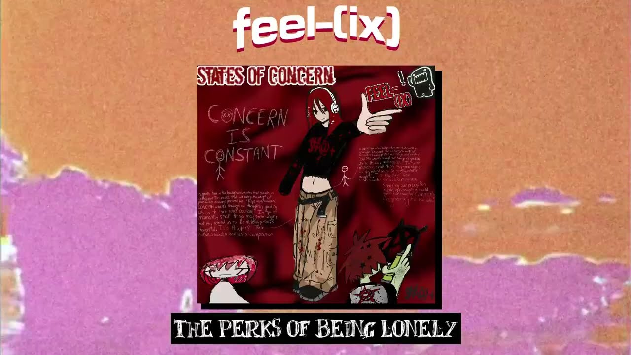 FEEL-(IX) - The Perks of Being Lonely [Official Audio]
