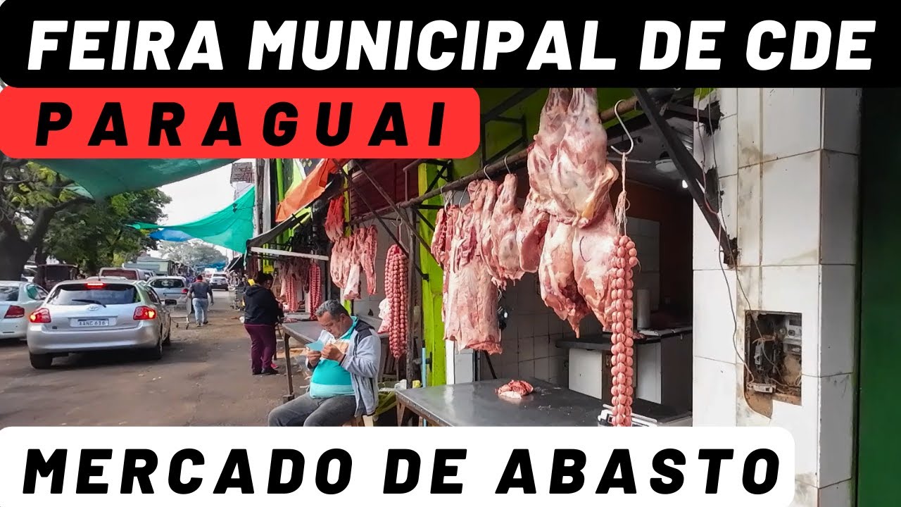 VOCÊ NUNCA viu UMA FEIRA ASSIM - PARAGUAI - Ciudad del Este - Mercado de Abasto