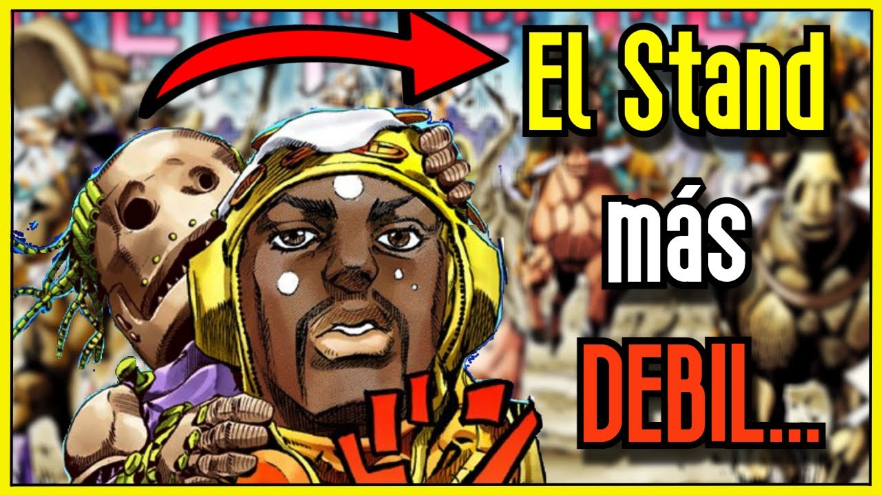 El Stand MÁs Debil De Todos Hey Ya Jojos Bizarre Adventure Steel