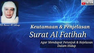 Keutamaan Surat Al Fatihah-Kh Asrori Al Ishaqi #khasrori #tasawuf #khasrorialishaqi