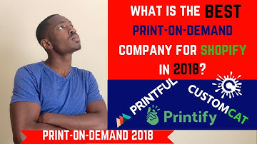 What is The BEST Print On Demand Company 2018 for Shopify?