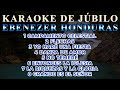 KARAOKE - EBENEZER HONDURAS - JUBILO