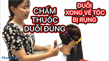 HƯỚNG DẪN CHẤM THUỐC DUỖI CHI TIẾT NHẤT CHO NGƯỜI MỚI VÀO HỌC_  NGỌC TÓC