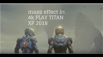 REVISITING MASS EFFECT ANDROMEDA 2018 4K