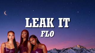 FLO - Leak It (Lyrics)