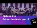 Spécial été - Qui sont les développeurs ?