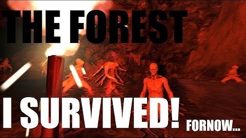 Gubin plays - The Forest: V0.01 Before the update | I SURVIVED!