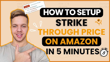 How To Set Up A Strike Through Price On Amazon in 5 Minutes