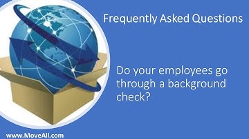 Moveall:  Do you provide background checks on your Employees?