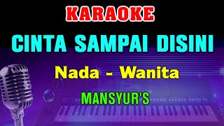 Cinta Sdanai Disini  Karaoke Nada Wanita  Mansyur S  Dangdut Nostalgia  E  Do 