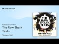 The Raw Shark Texts by Steven Hall · Audiobook preview