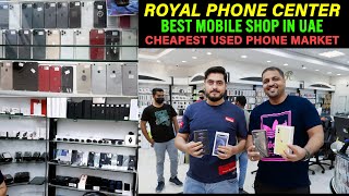 Best Used Mobile Market is Abu Dhabi UAE Dubai | Cheapest Mobile market in UAE | Royal Phone Center