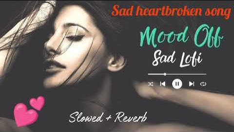 Most emotional heart touching sad song Hindisad love songs playlist Bollywood