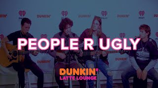 People R Ugly Perform Live At The Dunkin Latte Lounge!