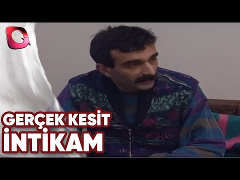 GERÇEK KESİT - İNTİKAM