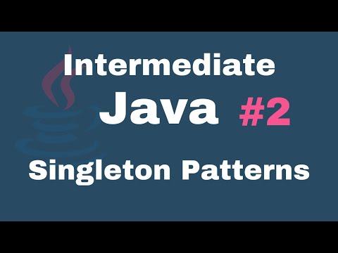 Java Intermediate Tutorials #2 - Singleton Patterns