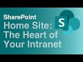 SharePoint Home Sites | The Heart of Your Intranet