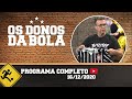 OS DONOS DA BOLA - 16/12/2020 - PROGRAMA COMPLETO