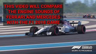 F1 2018 vs real life engine sound ...