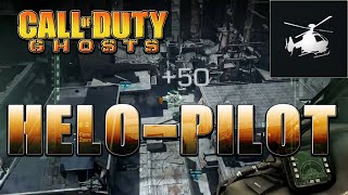 CoD Ghosts: HELO PILOT | Is It The Best Killstreak (COD Ghosts Helo Pilot Gameplay)