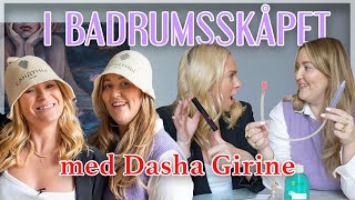 I BADRUMSSKÅPET MED DASHA GIRINE