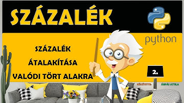 2) SZÁZALÉK VALÓDI TÖRTÉ VALÓ ÁTALAKÍTÁSA (MATEMATIKAILAG ÉS PYTHON PROGRAM SEGÍTSÉGÉVEL)