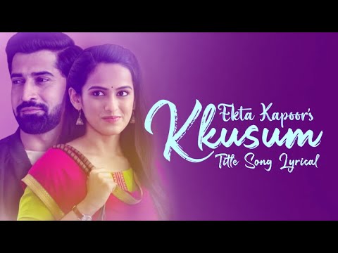 Ekta Kapoor's Kkusum - Marathi Serial Title Song