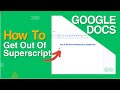 How To Get Out Of Superscript In Google Docs