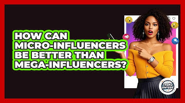 How Can Micro-influencers Be Better Than Mega-influencers? - Trend Unwrapper