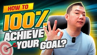 How to 100% Achieve Your Goal  🤝💯