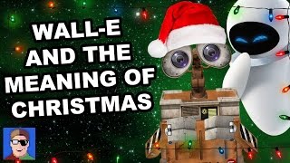 Wall-E and the Meaning of Christmas