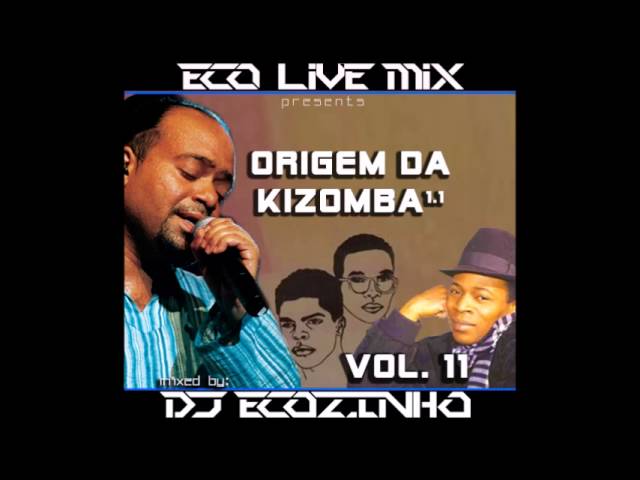Origem Da Kizomba Vol. 11 - Eco Live Mix Com Dj Ecozinho class=